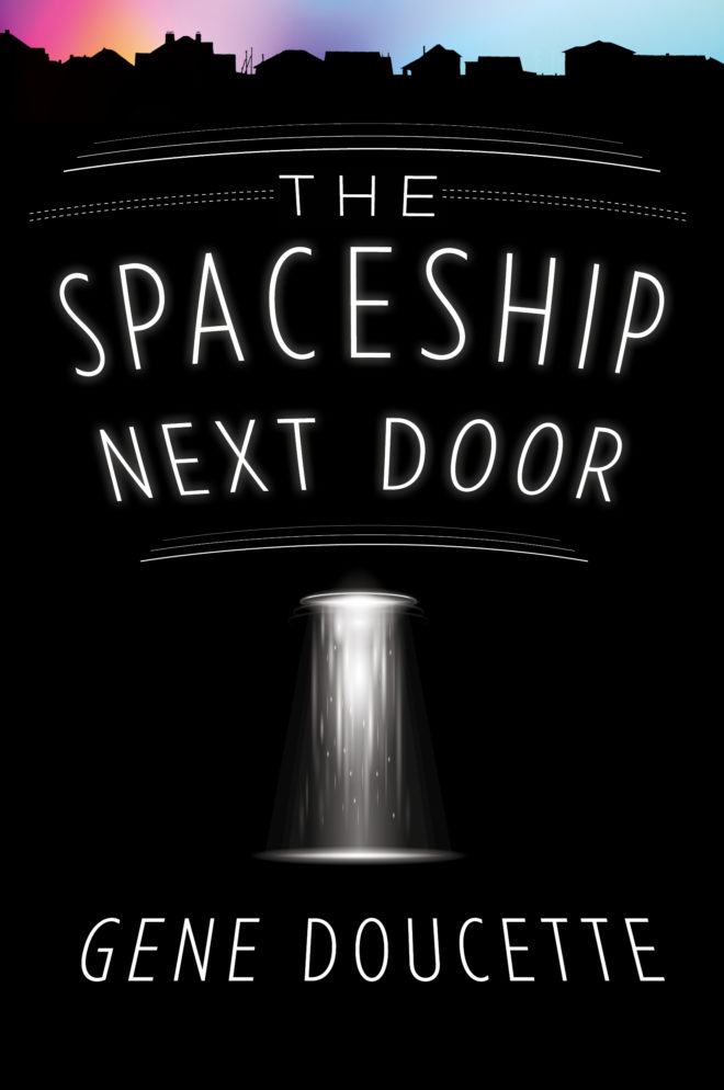 THE SPACESHIP NEXT DOOR