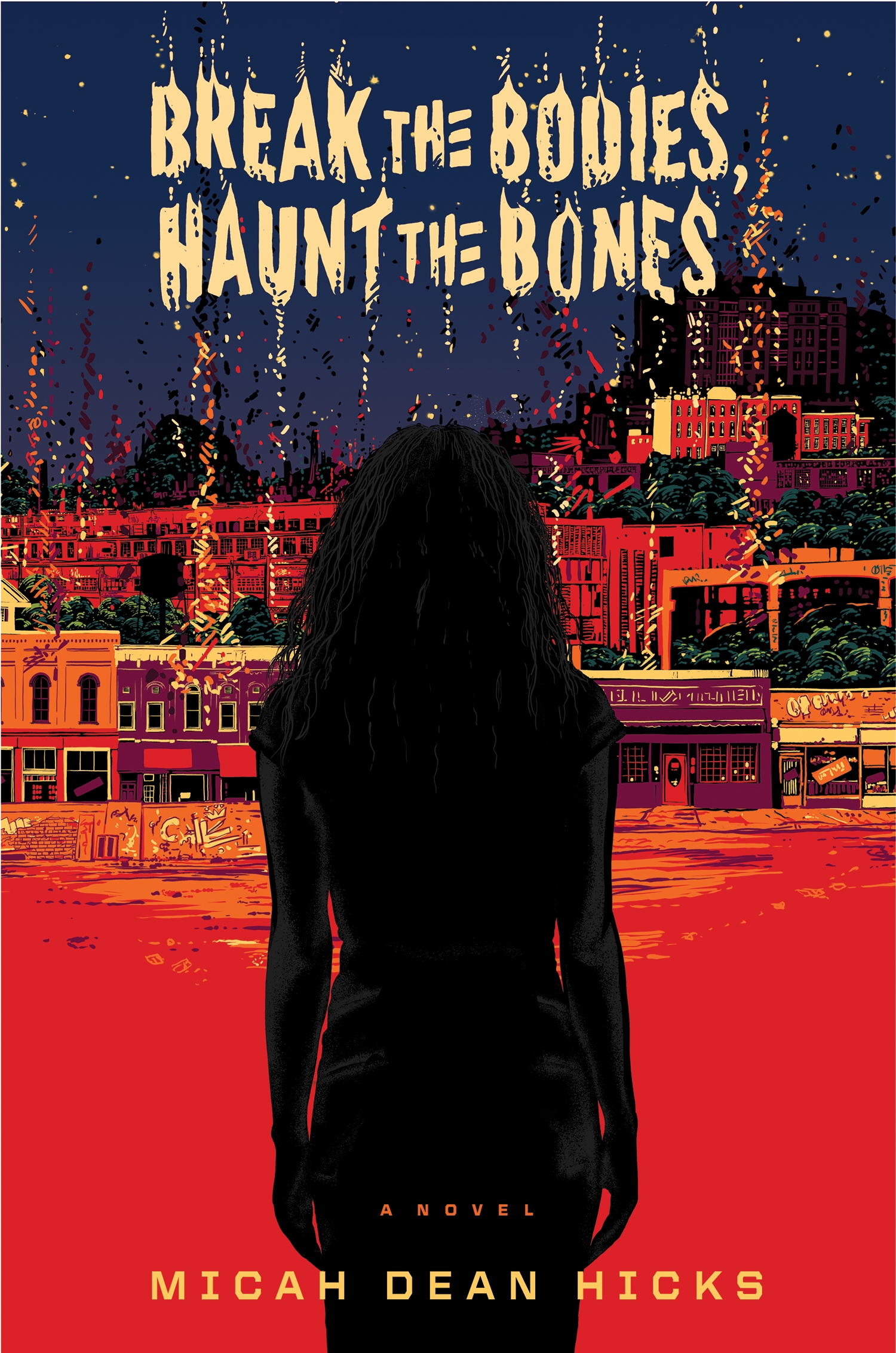 Hicks_BREAK_THE_BODIES_HAUNT_THE_BONES_final