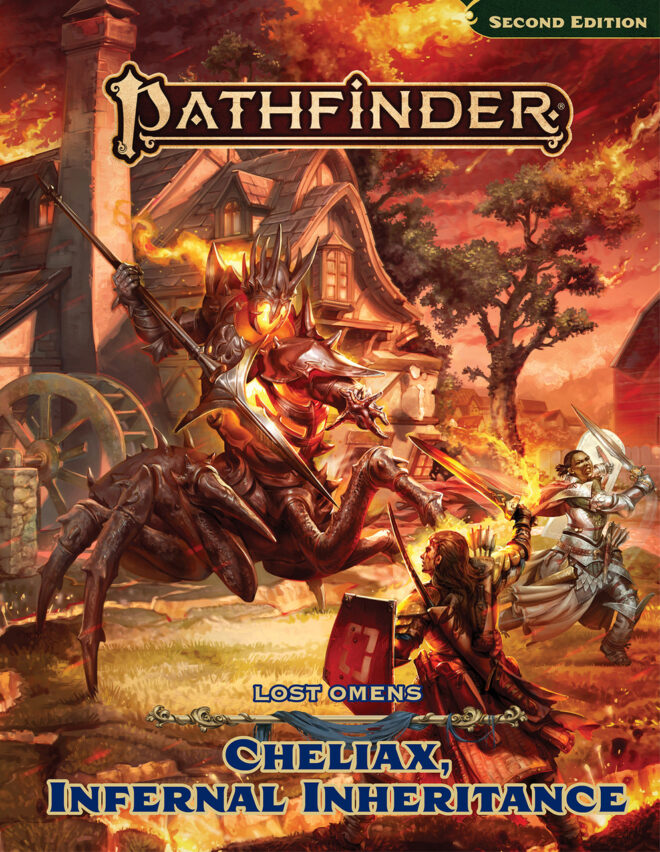 Cover art for Pathfinder: Lost Omens | Cheliax | Infernal Inheritance. A fiery battle unfolds in a burning village. At the center, a towering infernal creature with a spider-like body and armored humanoid torso wields a polearm, its body glowing with hellish orange light. Flames consume buildings behind it as embers fill the air. In the foreground, two adventurers fight back: one kneels with a shield raised and sword blazing with magical fire, while another armored warrior charges from the side with a drawn blade.